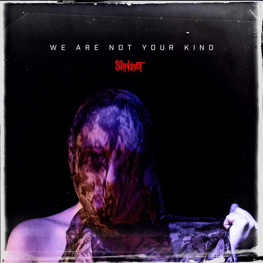 Slipknot- We-Are-Not-Your-Kind